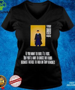 Thomas Shelby If you want to fuck Ill fuck but youll have to cross the floor hoodie, sweater, longsleeve, shirt v-neck, t-shirt
