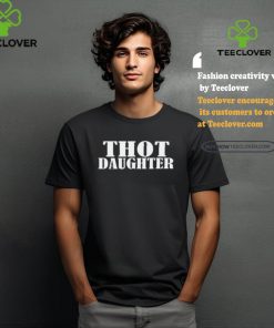 Thot Daughter shirt 1 Thot Daughter shirt