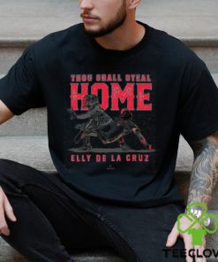 Thou Shall Steal Home Elly De La Cruz Cincinnati MLBPA Pullover Shirt