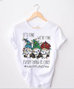 Three Gnomes It’s Fine We’re Fine Everything Is Fine Substitute Crew Christmas Sweater