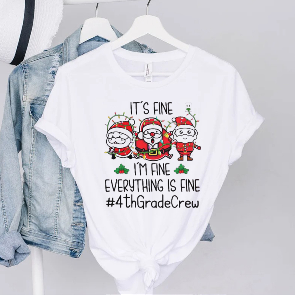 Three Santas Claus It’s Fine I’m Fine Everything Is Fine 4th Grade Crew Christmas Lights Sweater