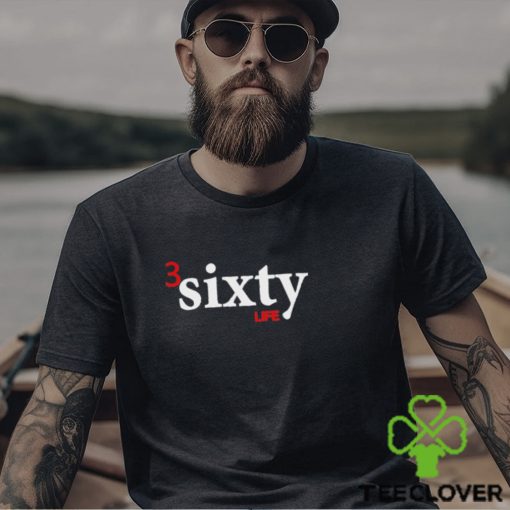 Three Sixty Life Shirt