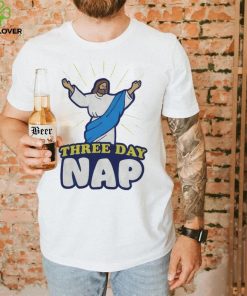 Three day nap Jesus shirt