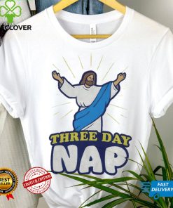 Three day nap Jesus hoodie, sweater, longsleeve, shirt v-neck, t-shirt