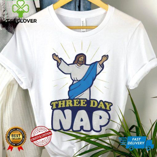 Three day nap Jesus hoodie, sweater, longsleeve, shirt v-neck, t-shirt