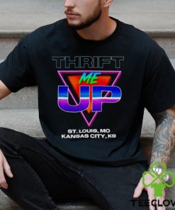 Thrift me up St Louis Mo Kansas City KS hoodie, sweater, longsleeve, shirt v-neck, t-shirt