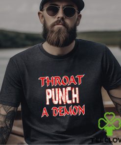 Throat Punch A Demon Shirt