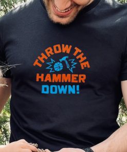 Throw the Hammer Down shirt