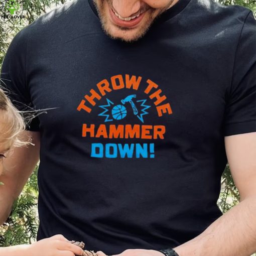 Throw the Hammer Down hoodie, sweater, longsleeve, shirt v-neck, t-shirt