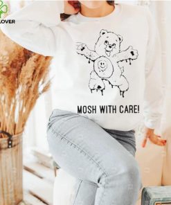Thru It All Mosh With Care New Shirt