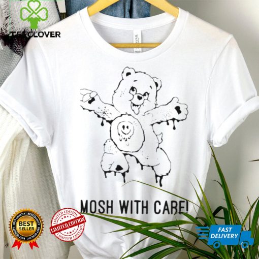 Thru It All Mosh With Care New Shirt