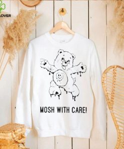 Thru It All Mosh With Care New Shirt
