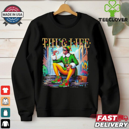 Thug Life Christmas Movies Buddy Elf shirt