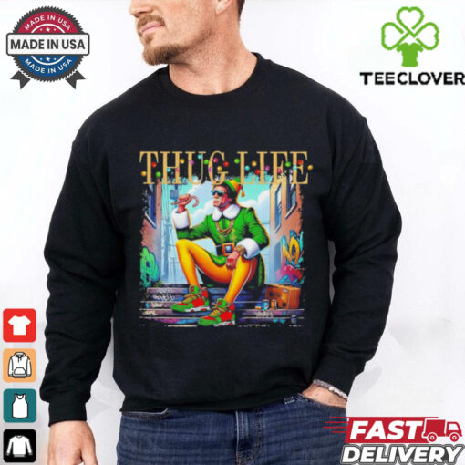 Thug Life Christmas Movies Buddy Elf shirt