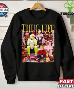 Thug Life Christmas Movies Grinch Home Alone Elf hoodie, sweater, longsleeve, shirt v-neck, t-shirt