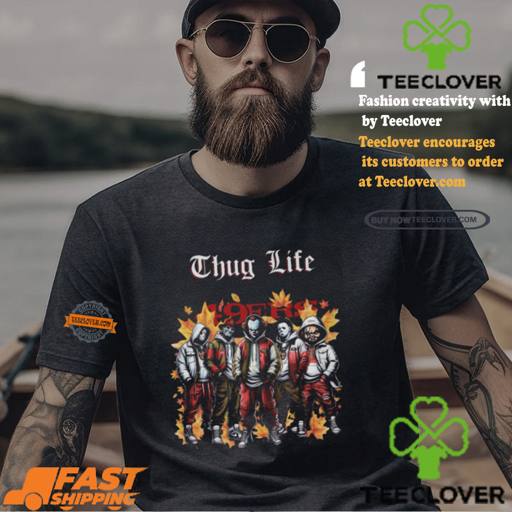 Thug Life Halloween San Francisco 49ers Shirt Thug Life Halloween San Francisco 49ers Shirt