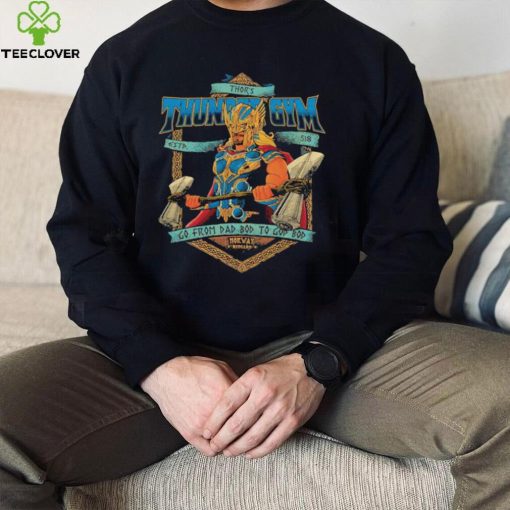 Thunder Gym go from dad bod to god bod shirt