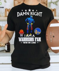 Thunder mascot damn right I am a Warriors fan win or lose hoodie, sweater, longsleeve, shirt v-neck, t-shirt