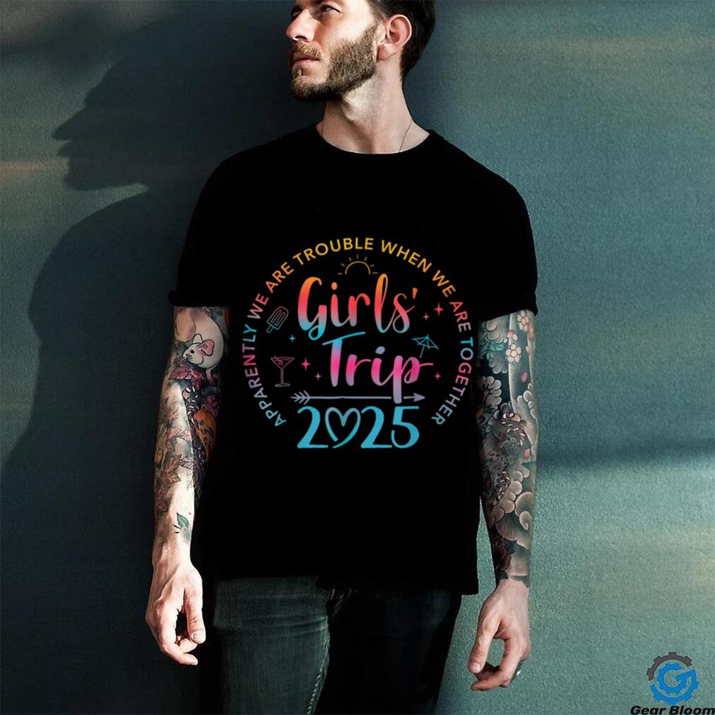 Tie Dye Girls Trip 2025 Trouble When We Are Together T Shirt Tie Dye Girls Trip 2025 Trouble When We Are Together T Shirt