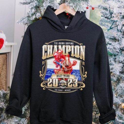 Tie down Roping Champion Riley Webb 2023 hoodie, sweater, longsleeve, shirt v-neck, t-shirt