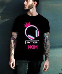 Tiktoker Mom Cute Headphone Happy Mothers Day shirt