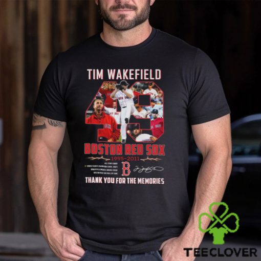 Tim Wakefield 49 red sox 1995 2011 2 world series champions thank you for the memories signature shirt