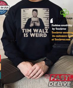 Tim Walz Is Weird Mugshot Maga Republican Conservative Anti Harris Walz T shirt