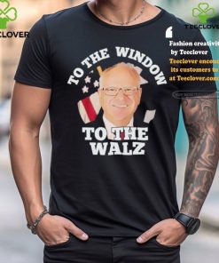 Tim Walz To the Window Harris Walz 2024 T Shirt 1 Tim Walz To the Window Harris Walz 2024 T Shirt