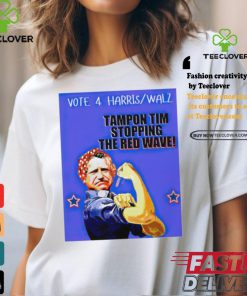 Tim Walz vote 4 Harris Walz tampon Tim stopping the red wave Rosie the Riveter shirt 1 Tim Walz vote 4 Harris Walz tampon Tim stopping the red wave Rosie the Riveter shirt