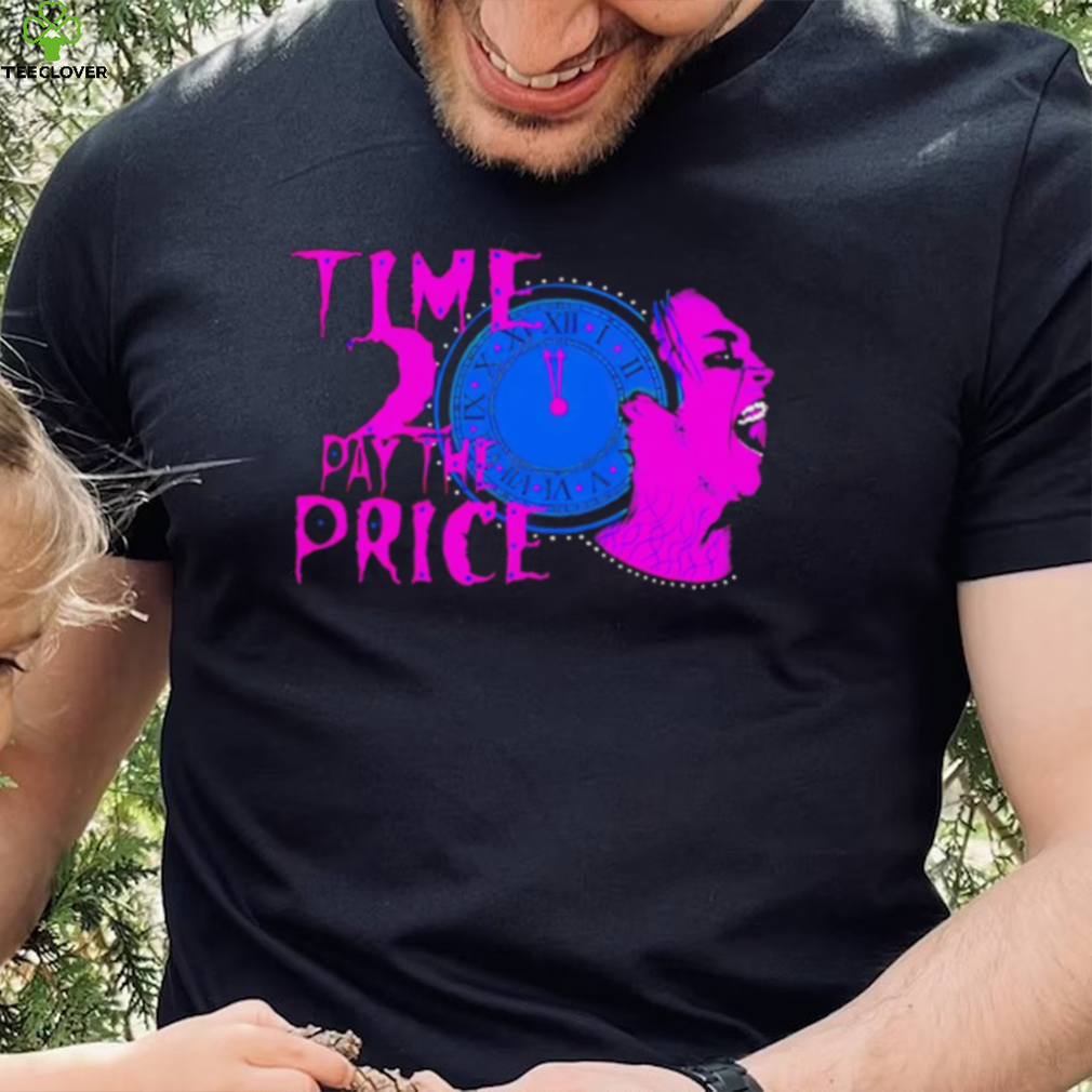 Time 2 pay the price American professional wrestler shirt Time 2 pay the price American professional wrestler shirt