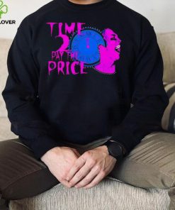 Time 2 pay the price American professional wrestler shirt 5 Time 2 pay the price American professional wrestler shirt