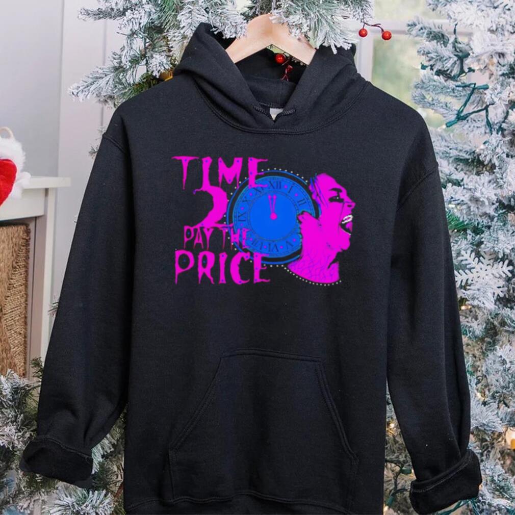 Time 2 pay the price American professional wrestler shirt Time 2 pay the price American professional wrestler shirt
