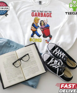 Time to Take Out the Garbage Trump T Shirt