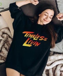 Timeless Livin shirt
