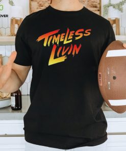 Timeless Livin shirt