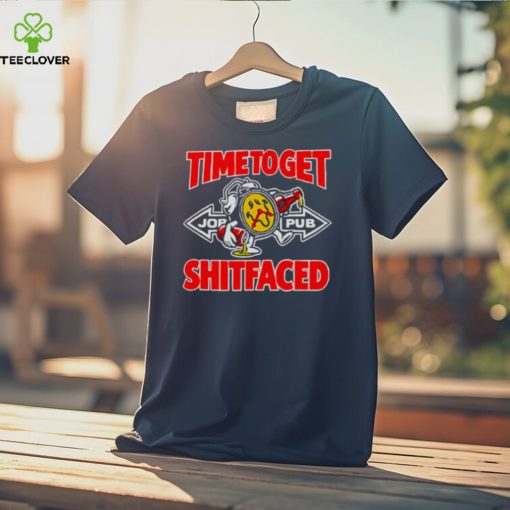 Timetoget shitfaced hoodie, sweater, longsleeve, shirt v-neck, t-shirt