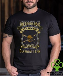 Tin Knockers Life shirt