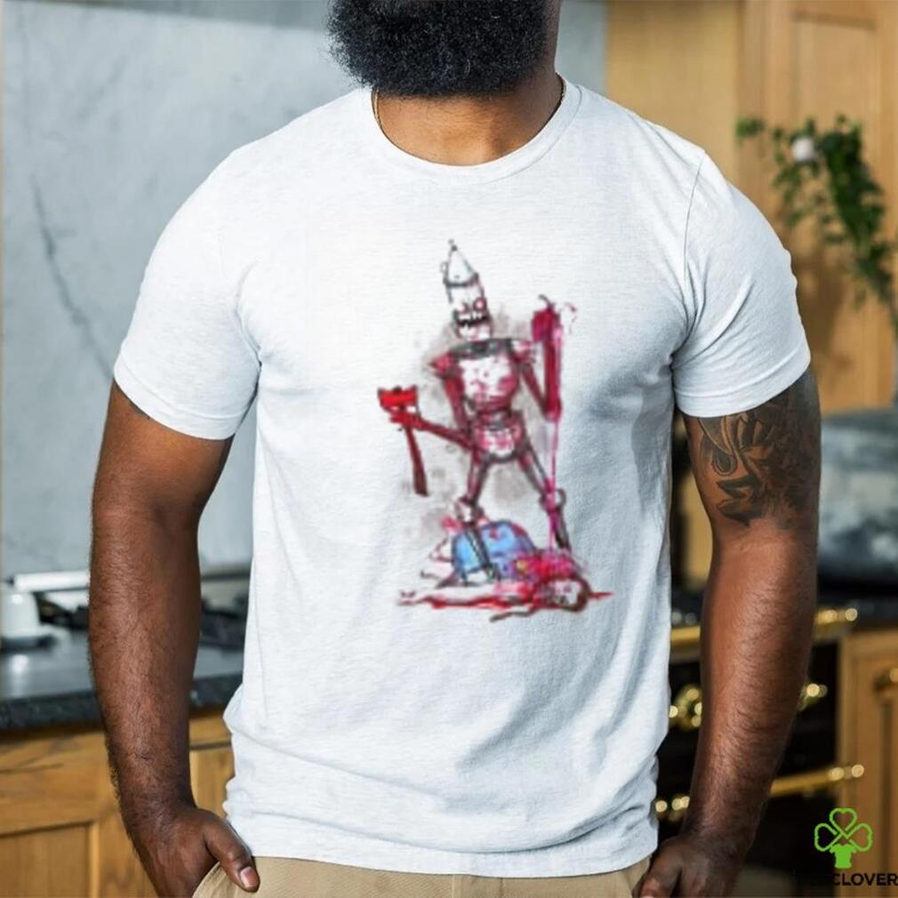 Tin Man Gets A Heart shirt Tin Man Gets A Heart shirt