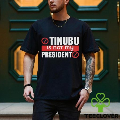 Tinubu Is Not My President Sweatshirt