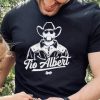 Tio Albert Shirt