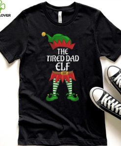 Tired Dad Elf Family Matching Group Christmas Party T Shirt