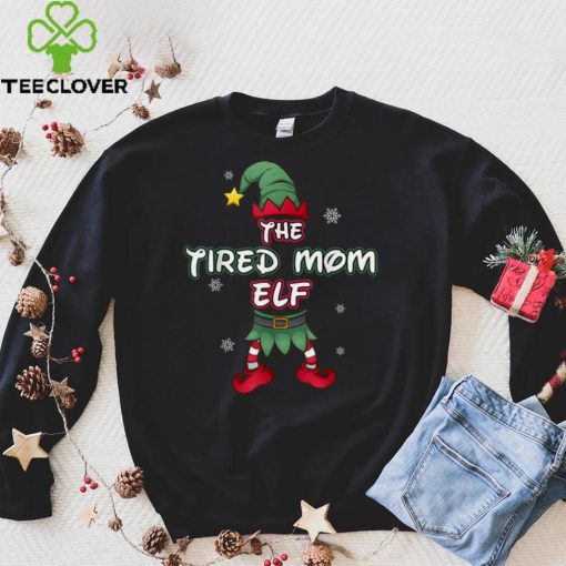 Tired Mom Elf christmas pajamas pjs matching family group T Shirt hoodie, sweater Shirt