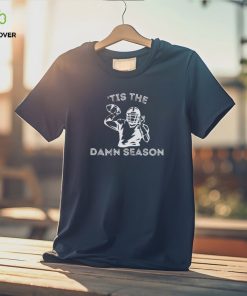 Tis The Damn Season Shirt For Football Fans