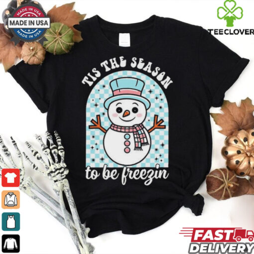 Tis The Season To Be Freezin Christmas 2024 Shirt
