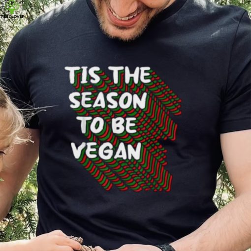 Tis The Season To Be Vegan Christmas Pajama X Mas Vegetarian Shirt