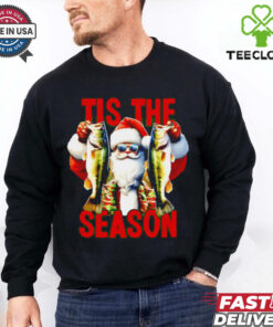 Tis the season to fish Santa Clause Christmas shirt