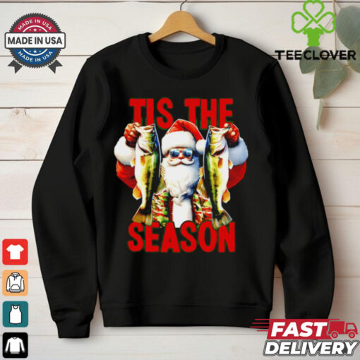 Tis the season to fish Santa Clause Christmas shirt