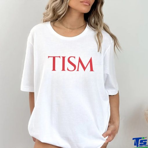 Tism Shirt
