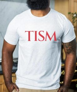 Tism Shirt