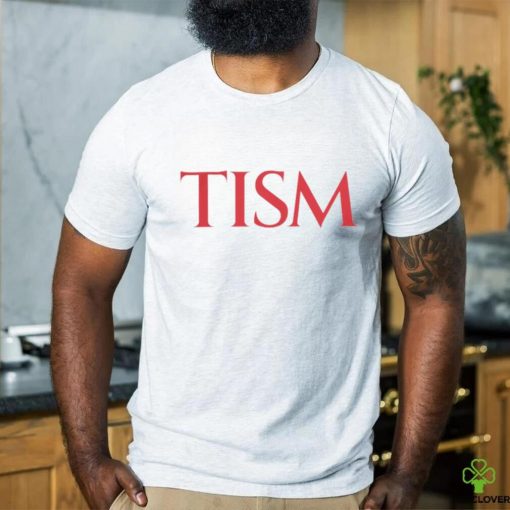 Tism Shirt